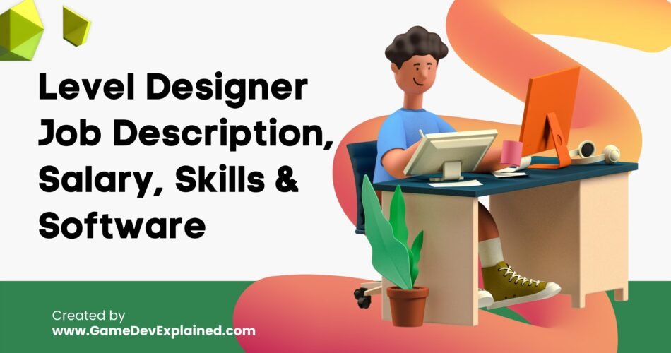 Game Designer Job Description, Salary, Skills & Software
